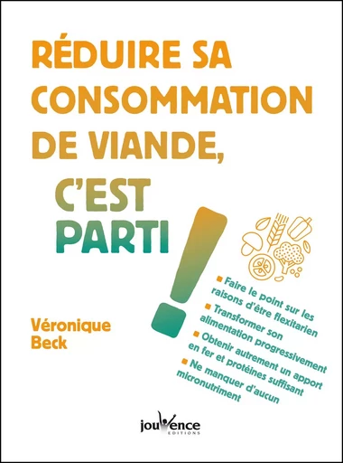 Réduire sa consommation de viande, c'est parti ! - Véronique Beck - Éditions Jouvence