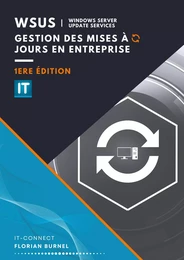 WSUS – Gestion des mises à jour en entreprise