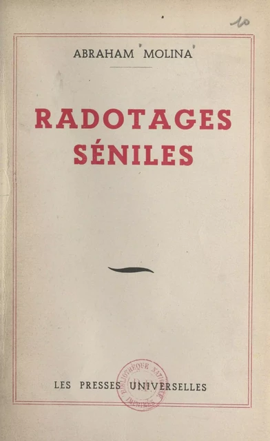 Radotages séniles - Abraham Molina - FeniXX réédition numérique