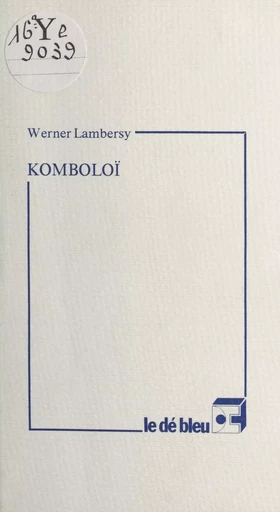 Komboloï - Werner Lambersy - FeniXX réédition numérique