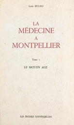 La médecine à Montpellier (1)