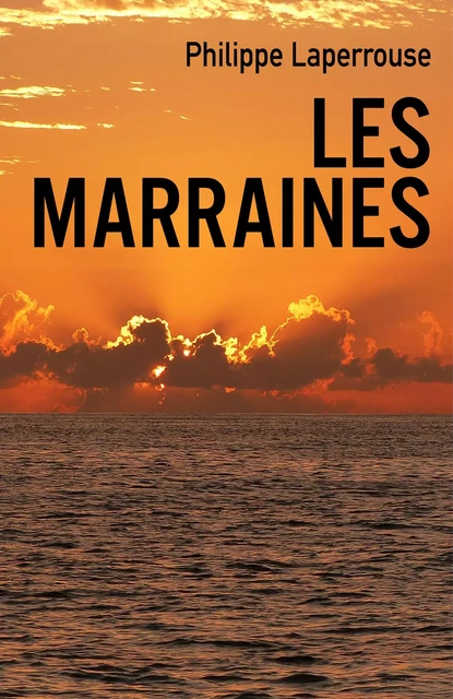 Les Marraines - Philippe Laperrouse - Librinova