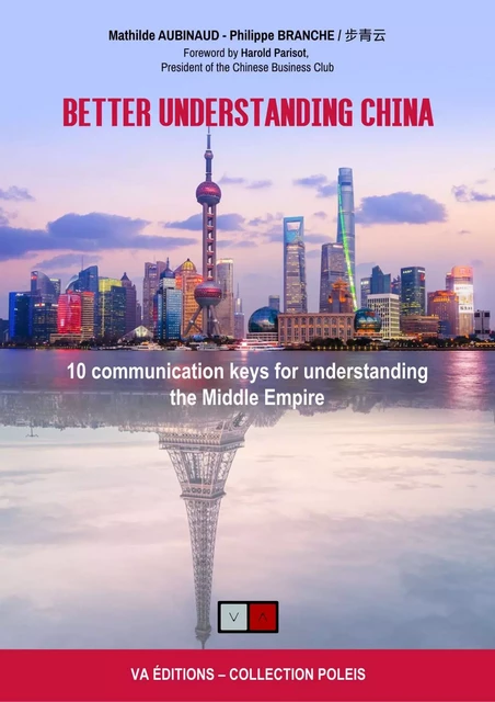 Better understanding China - Mathilde Aubinaud, Philippe Branche - VA Editions