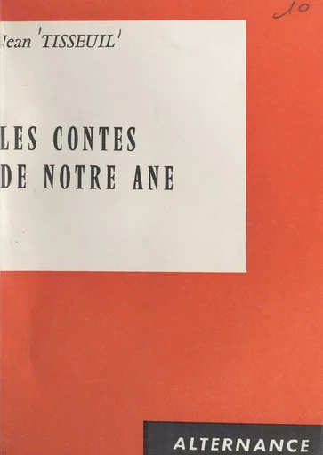 Les contes de notre âne - Jean Tisseuil - FeniXX réédition numérique