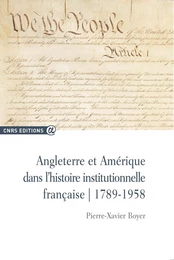 Angleterre et Amérique dans l’histoire institutionnelle française