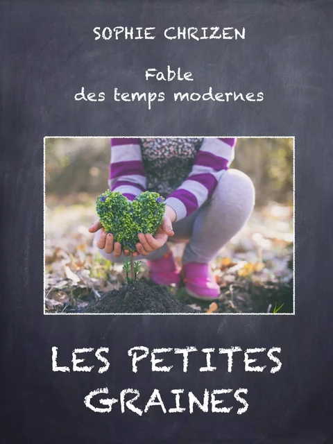 Les Petites Graines - Sophie Chrizen - Librinova