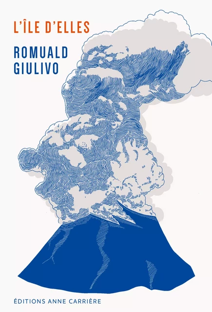 L'île d'elles - Romuald Giulivo - Éditions Anne Carrière