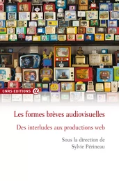 Les formes brèves audiovisuelles