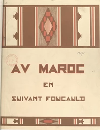 Au Maroc en suivant Foucauld