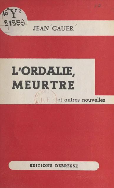 L'Ordalie, meurtre et autres nouvelles - Jean Gauer - FeniXX réédition numérique