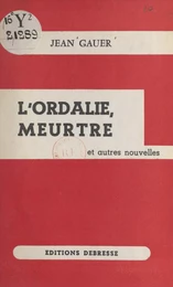 L'Ordalie, meurtre et autres nouvelles