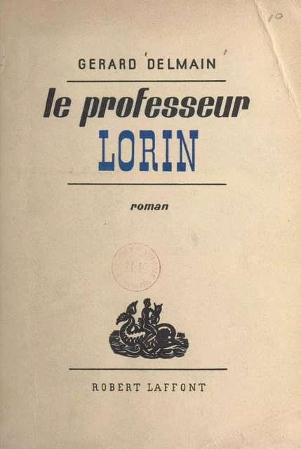 Le professeur Lorin - Gérard Delmain - FeniXX réédition numérique