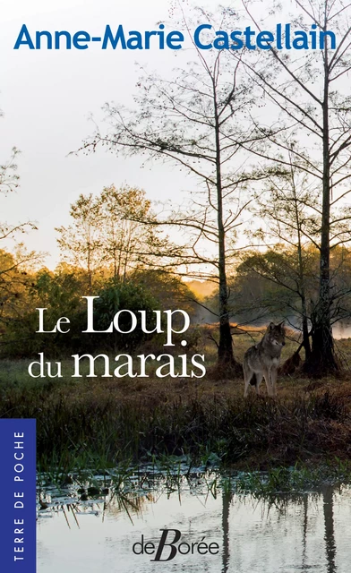 Le Loup du marais - Anne-Marie Castelain - De Borée