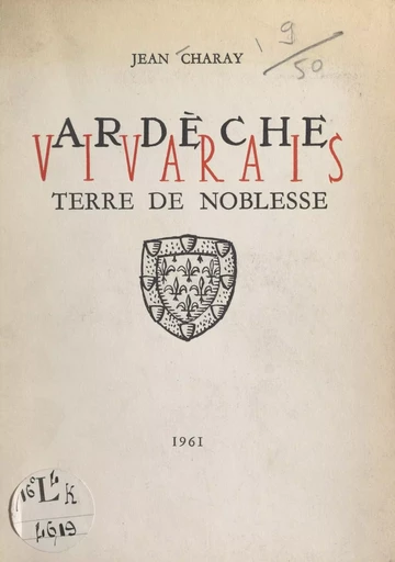 Ardèche, Vivarais - Jean Charay - FeniXX réédition numérique