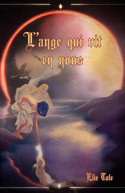 L'ange qui vit en nous - Elie Tale - Librinova