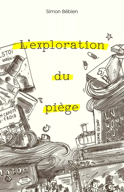 L'Exploration du piège - Simon Bébien - Librinova