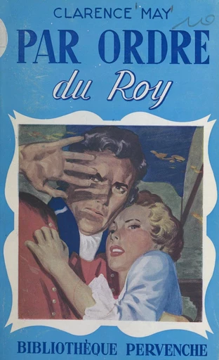 Par ordre du Roy - Clarence May - FeniXX réédition numérique