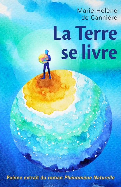 La Terre se livre - Marie Hélène de Cannière - Librinova