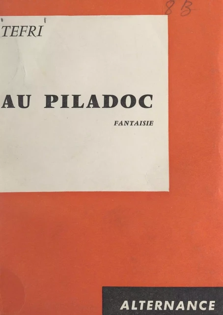 Au Piladoc, fantaisie... -  Tefri - FeniXX réédition numérique