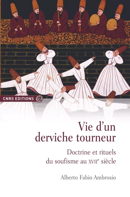 Vie d’un derviche tourneur - Alberto Fabio Ambrosio - CNRS Éditions via OpenEdition