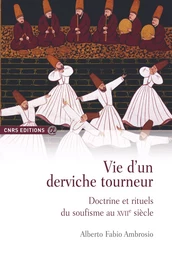 Vie d’un derviche tourneur