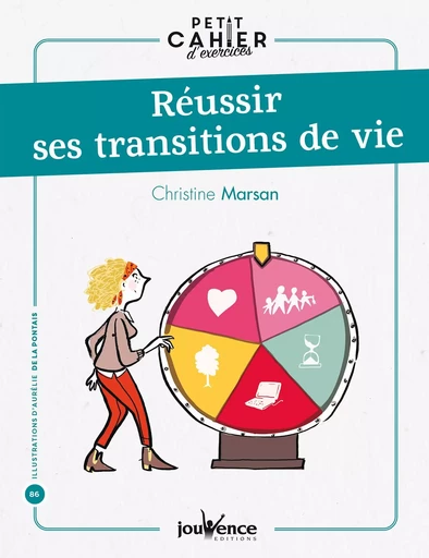 Petit cahier d'exercices : Réussir ses transitions de vie - Christine Marsan - Éditions Jouvence