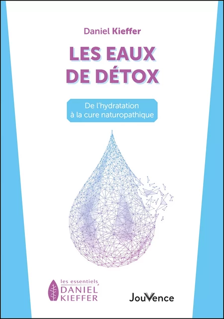 Les eaux de détox - Daniel Kieffer - Éditions Jouvence