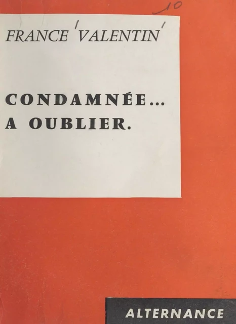 Condamnée à oublier - France Valentin - FeniXX réédition numérique