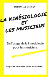 La Kinésiologie  et les Musiciens