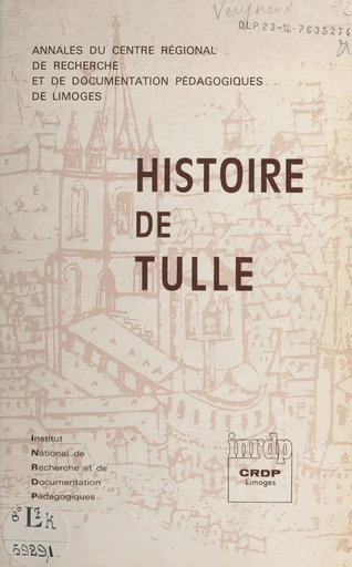 Histoire de Tulle - Georges Verynaud - FeniXX réédition numérique