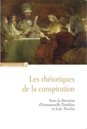 Les rhétoriques de la conspiration