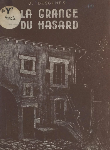 La Grange du Hazard - J. Desgênes - FeniXX réédition numérique