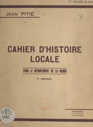 Cahier d'histoire locale pour le département de la Vienne