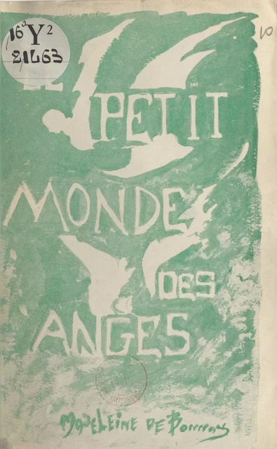 Le petit monde des anges - Madeleine de Bonnay - FeniXX réédition numérique