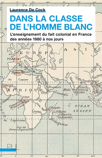 Dans la classe de l’homme blanc - Laurence de Cock - Presses universitaires de Lyon