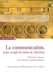 La communication, point aveugle du métier de chercheur