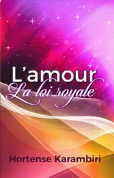 L'Amour : la loi royale