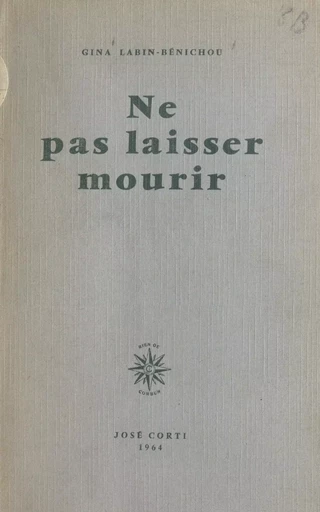 Ne pas laisser mourir - Gina Labin-Bénichou - FeniXX réédition numérique