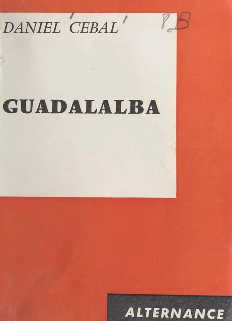 Guadalalba - Daniel Cébal - FeniXX réédition numérique