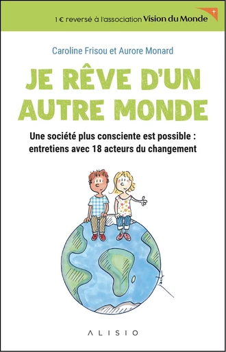 Je rêve d'un autre monde - Caroline Frisou, Aurore Monard - Alisio