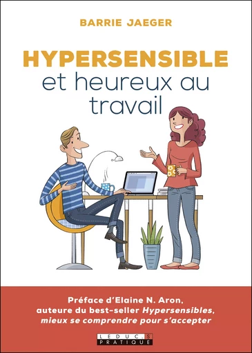 Hypersensible et heureux au travail - Barrie Jaeger - Éditions Leduc