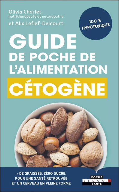 Guide de poche de l'alimentation cétogène - Alix Lefief-Delcourt, Olivia Charlet - Éditions Leduc