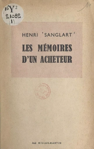 Les Mémoires d'un acheteur - Henri Sanglart - FeniXX réédition numérique