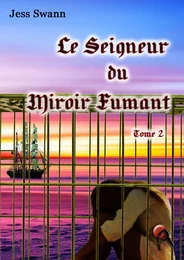 Le Seigneur du Miroir fumant