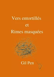 Vers entortillés et  Rimes masquées