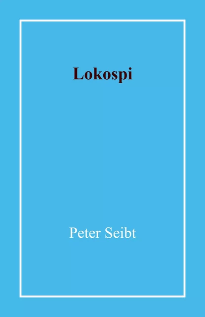 Lokospi - Peter Seibt - Librinova