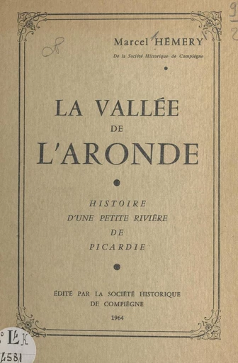 La vallée de l'Aronde - Marcel Hémery - FeniXX réédition numérique