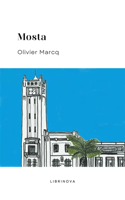 Mosta - Olivier Marcq - Librinova