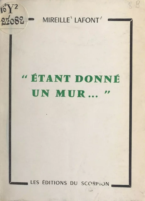 Étant donné un mur - Mireille Lafont - FeniXX réédition numérique