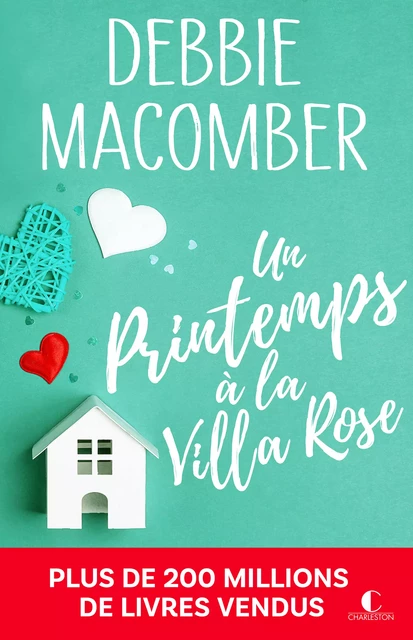 Un printemps à la Villa Rose - Debbie Macomber - Éditions Charleston